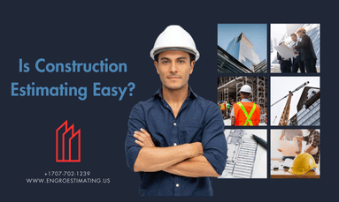 Is Construction Estimating Easy?